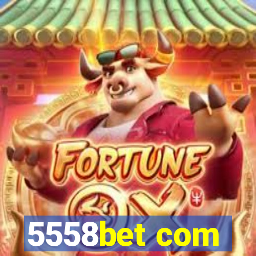 5558bet com